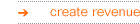 create revenue